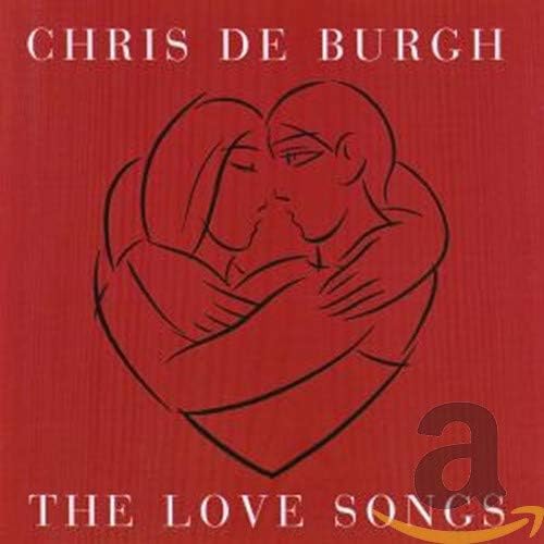 The Love Songs Chris De Burgh