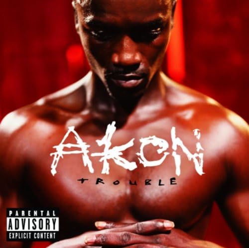 Akon Trouble: Parental Advisory explicit_lyrics Extra Tracks