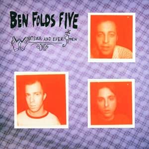 Ben Folds Five Whatever and Ever Amen