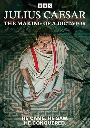 Julius Caesar: The Making of a Dictator [BBC]