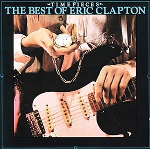 Eric Clapton Time Pieces: The Best Of Eric Clapton