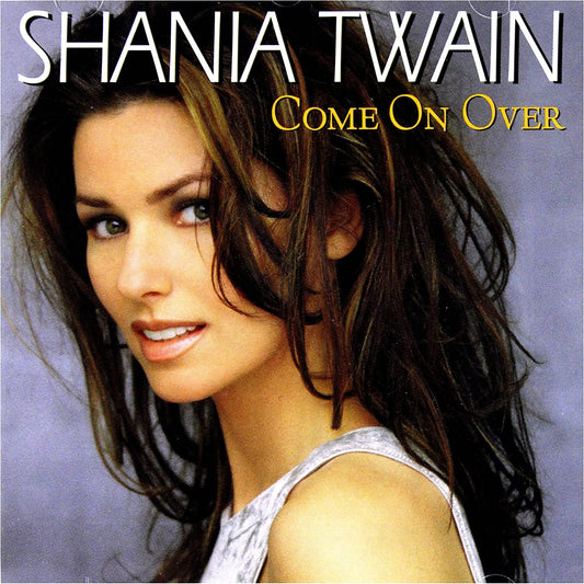 Come On Over Shania Twain