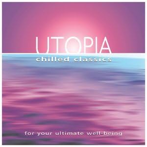 Utopia: Chilled Classics