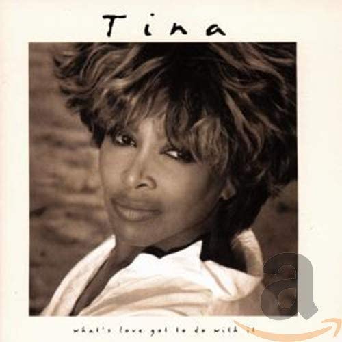 Tina Turner What's Love Got To Do With It