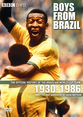 Boys From Brazil: The Official History of the Brazilian World Cup Team 1930-1986 [DVD]