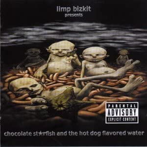 Chocolate Starfish and the Hot Dog Flavored Water [Special UK Edition with Bonus CD] explicit_lyrics Limited Edition EnhancedLimp Bizkit