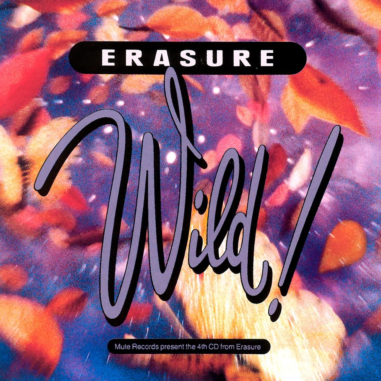 Erasure Wild!